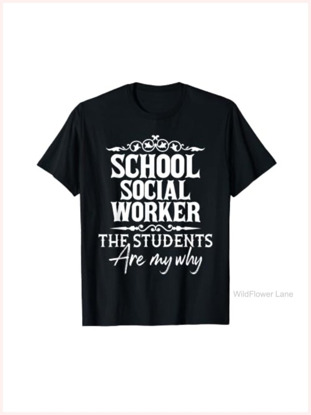 School Social Worker The Students Are My Why Caseworker T-Shirt